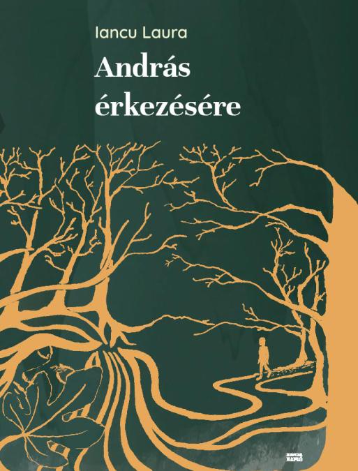 Iancu Laura: András érkezésére